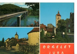 CPM, (39) ORGELET, Multivues, Pont De La Pyle, écrite, Non Timnrée - Orgelet