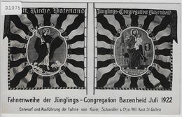 Bazenheid - Fahnenweihe Der Jünglings-Congregation Juli 1922 - Sonstige & Ohne Zuordnung