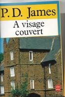 P.D. JAMES A VISAGE COUVERT POCHE 1992    285 PAGES POLICIER - Arthème Fayard - Autres