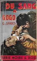 Du Sang à Gogo Par C. Sardes - Série Noire Et Rose N°7 - Lutèce, Ed. De