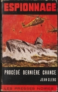 Les Presses Noires 48 - Procédé Dernière Chance - Jean Clerc - (  1965 ) . - Les Presses Noires