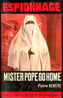 Les Presses Noires 31 - Mister Pope Go Home - Pierre Genève - Les Presses Noires