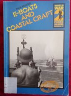 E-BOATS AND COASTAL CRAFT By Paul Beaver - Livre En Anglais - WW2 - Oorlog 1939-45