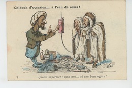 AFRIQUE DU NORD - ALGERIE - Jolie Carte Fantaisie "CHIBOUK D'OCCASION... A L'EAU DE ROSES ! " -  Signée CHAGNY - Chagny