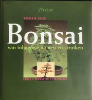 (248) Bonsai Van Inheemse Bomen En Struiken - Werner M. Busch - Tirion - 143p. - 1995 - Practical