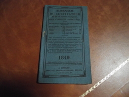 ALMANACH Du Cultivateur Et De La Gloire Française, 1849 - Kleinformat : ...-1900