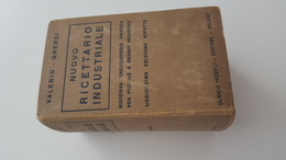 NUOVO RICETTARIO INDUSTRIALE - HOEPLI 1945 - Enciclopedias