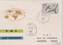 PREMIER TOUR DU MONDE FRANCAIS PAR AVION A REACTION OBLITERATIONS PARIS 1 5 1961  PAPETE 3 5 1961 - Tahiti