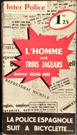 Inter Police  N° 71 - L' Homme Aux Trois Jaguars - Delano Ames - Presses Internationales . - Inter Police Choc