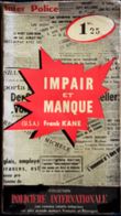 Inter Police  N° 44 - Impair Et Manque - Frank Kane - Presses Internationales . - Inter Police Choc