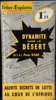 Inter-Espions  N° 19 - Dynamite Dans Le Désert - Peter Rabe - Presses Internationales  . - Andere & Zonder Classificatie