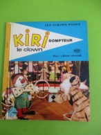 Les Albums Roses/KIRI Le CLOWN/Dompteur/Jean Image/ORTF/Imprimeur Gibert-Clarey/TOURS/1968   PLR7 - Hachette