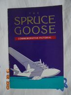 Spruce Goose Commemorative Pictorial By Milton L. Schwartz. Wrather Corporation 1983 - Transports