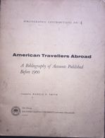 American Travellers Abroad Bibliography Published Before 1900 Harold F. Smith - Viaggi