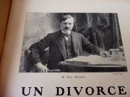 UN DIVORCE (origine-> L'illustration Théâtrale, Daté 1908 ) Et Portrait De Paul Bourget Et André Cury - Publicité NOIRAT - Auteurs Français