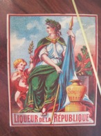 Etiquette Ancienne Liqueur De La République Litho Extrêmement Rare - Otros & Sin Clasificación