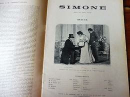 SIMONE  (origine-> L'illustration Théâtrale, Daté 1908 ) Et Portraits (Brieux,Mlle Piérat,Jules Clarétie )  - Pub NOIRAT - Auteurs Français