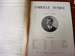 L'OREILLE FENDUE  (origine-> L'illustration Théâtrale, Daté 1908 )  Portrait 1ère Page (Lucien Népoty ) - Auteurs Français