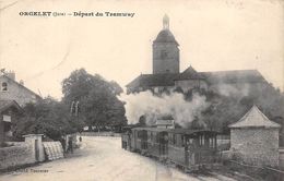 Orgelet             39           Départ Du Tramway               (voir Scan) - Orgelet
