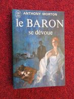POL2013/1 : ANTHONY MORTON / J'AI LU N°401  / LE BARON SE DEVOUE édition De 1971 - J'ai Lu