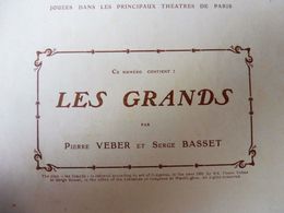 LES GRANDS, De Pierre Veber Et Serge Basset   (origine  :L'illustration Théâtrale 1909) - Auteurs Français