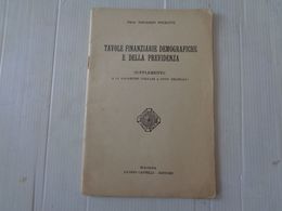 LIBRO, (PROF. EDOARDO SPEROTTI) TAVOLE FINANZIARIE DEMOGRAFICHE E DELLA PREVIDENZA - 1934 - LEGGI - Mathématiques Et Physique