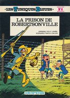 Les Tuniques Bleues - La Prison De Robertsonville - Lambil Et Cauvin - Tuniques Bleues, Les