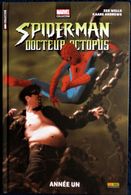 Spider-Man - Docteur Octopus - Année Un - Marvel / Collector - Panini Comics - ( Juin 2014 ) . - Spiderman