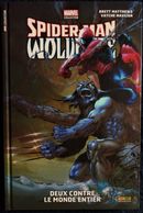 Spider-Man - Wolverine - Deux Contre Le Monde Entier - Marvel / Collector - Panini Comics - ( Décembre 2014 ) . - Spiderman