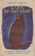 François D'ORGEVAL L'œil Du Chat-huant (EO, 1946) Fayard Les Nouveaux Romans Policiers  Exemplaire Non Coupé - Fayard