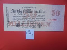 Reichsbanknote 50 MILLIONEN MARK 1923 6 CHIFFRES+PETIT ALPHABET CIRCULER (B.16) - 50 Miljoen Mark