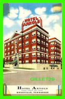 KNOXVILLE, TN - HOTEL ARNOLD, CORNER CHURCH & LOCUST - CURTEICH - - Knoxville