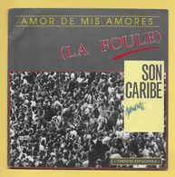 Disque Vinyle 45 Tours...: SON CARIBE  :  AMORE DE MIS AMORES ( La Foule ) Version Espagnole..Scan A  : Voir 2 Scans - Otros - Canción Española