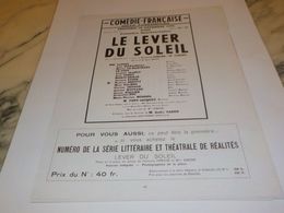 ANCIENNE PUBLICITE LE LEVER DU SOLEIL COMEDIE FRANCAISE 1947 - Théâtre & Déguisements