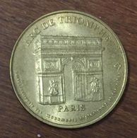 75008 PARIS ARC DE TRIOMPHE MDP 2000 MÉDAILLE SOUVENIR MONNAIE DE PARIS JETON TOURISTIQUE MEDALS COINS TOKENS - 2000