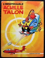 BD ACHILLE TALON - 5 - L'indispensable Achille Talon - Rééd. Dargaud 1973 - Achille Talon