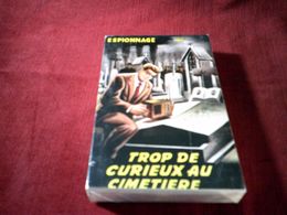 COLLECTION ESPIONNAGE SERVICE  °°  TROP DE CURIEUX AU CIMETIERE - Andere & Zonder Classificatie