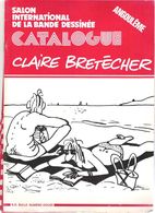 Rare N° Spécial B.D. Bulle Salon De La Bande Dessinée Angoulême 1983 Catalogue Claire BRETECHER - Brétecher