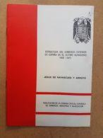 ESTRUCTURA DEL COMERCIO EXTERIOR ESPAÑA 1968 - 1972  JESUS DE NAVASCUES Y ARROYO - Sciences Manuelles