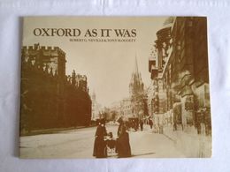 Oxford As It Was By Robert G. Neville And Tony Sloggett - Europa