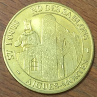 30 AIGUES-MORTES SAINT-LOUIS ND DES SABLONS M&P MEDAILLES ET PATRIMOINE SANS DATE JETON TOURISTIQUE MEDALS COINS TOKENS - Andere & Zonder Classificatie