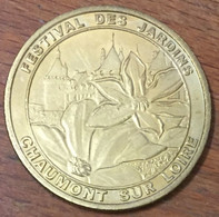 41 CHAUMONT SUR LOIRE FESTIVAL DES JARDINS MEDAILLES ET PATRIMOINE 2008 SANS DATE JETON TOURISTIQUE MEDALS COINS TOKENS - Autres & Non Classés