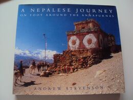 A  NEPALESE  JOURNEY    " On Foot Around The Annapurnas" (ANDREW STEVENSON) - Asia