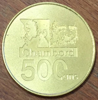 41 CHAMBORD 500 ANS MDP 2019 MINI MÉDAILLE SOUVENIR MONNAIE DE PARIS JETON TOURISTIQUE MEDALS COINS TOKENS - 2019