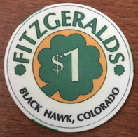 ÉTATS-UNIS USA COLORADO BLACK HAWK FITZGERALGS CASINO CHIP $ 1 JETON TOKENS COINS CLOSED FERMÉ - Casino