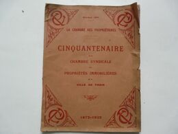 BULLETIN DE LA CHAMBRE SYNDICALE DES PROPRIETES IMMOBILIERES DE LA VILLE DE PARIS - N° Spécial Du Cinquantenaire 1922 - Boekhouding & Beheer