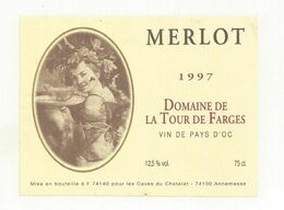 ETIQUETTE DE VIN  PAYS D'OC DOMAINE LA TOUR DE FARGES  1997. - Vin De Pays D'Oc