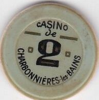 ANCIEN JETON  2 FRANCS / CASINO DE CHARBONNIERES LES BAINS - Casino