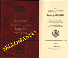 LOS SELLOS DE CORREOS DE ESPAÑA Y SUS COLONIAS . R. FRIEDERICH . 1991 . EDIFIL - Autres & Non Classés