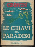 CRONIN - LE CHIAVI DEL PARADISO - EDIZIONE CAMPITELLI - ANNI '50 - PAG. 318 - USATO IN BUON STATO - Grands Auteurs